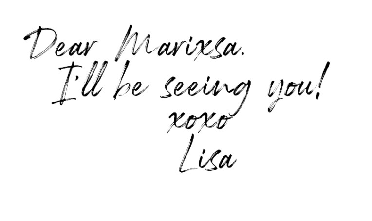 Handwritten note: Dear Marixsa, I'll be seeing you soon! xoxo Lisa