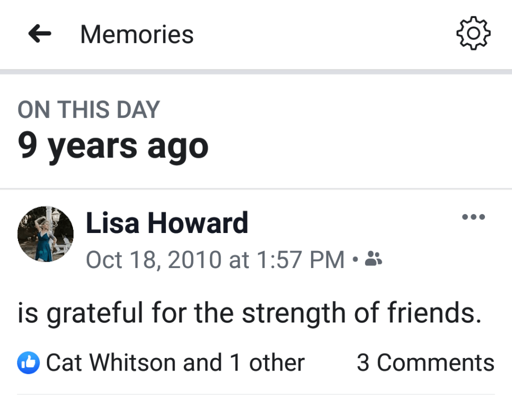 Screenshot of Facebook memories from October 18, 2010: is grateful for the strength of friends
